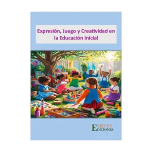 Expresión, Juego y Creatividad en la Educación Inicial